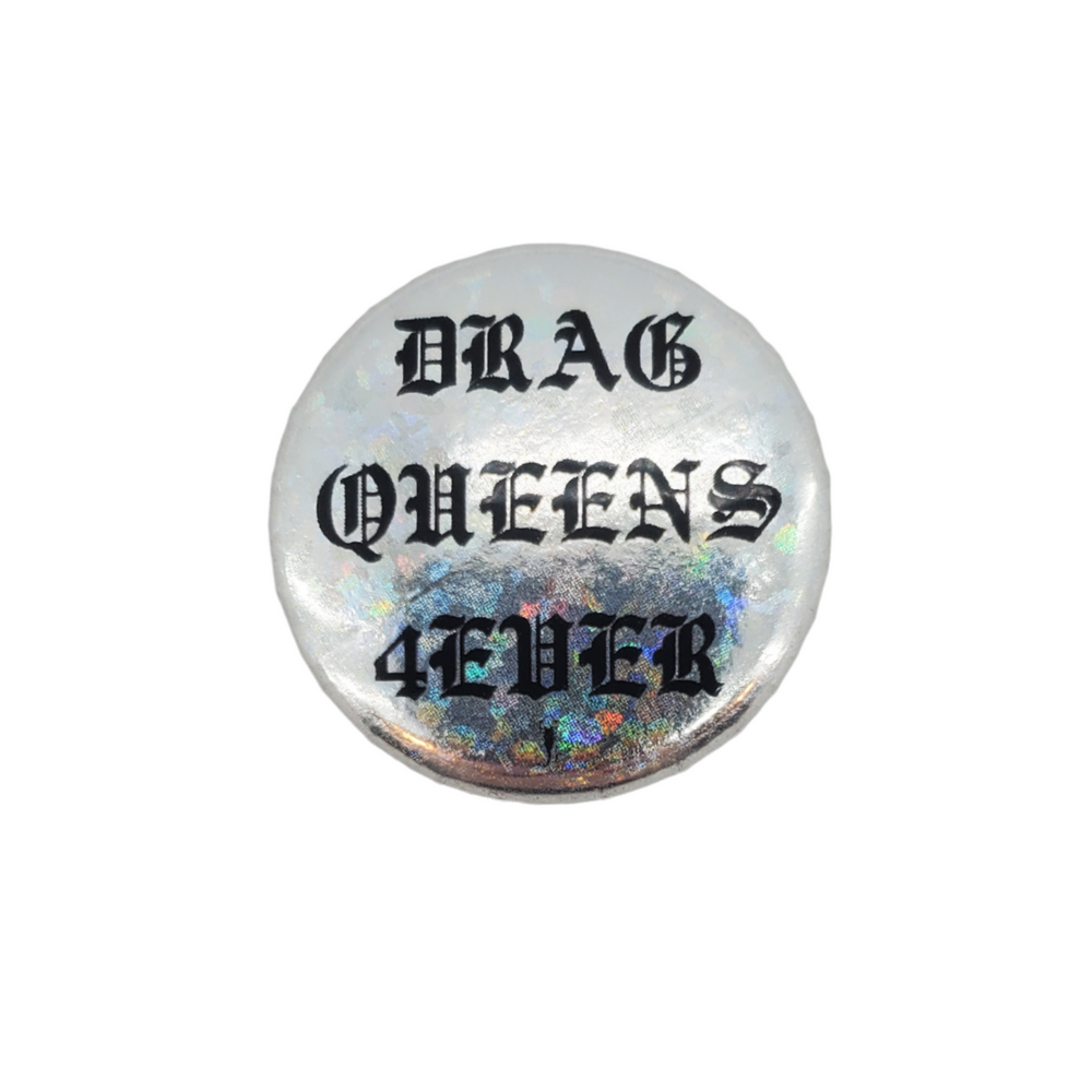 DRAG QUEENS 4EVER PIN