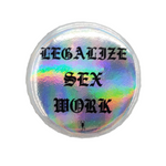 LEGALIZE SEX WORK PIN