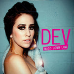 DEV "BASS DOWN LOW" VIDEO 2011